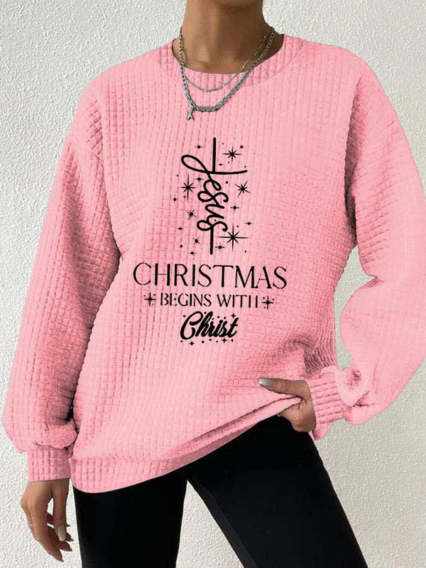 Women's Christmas Begins With Jesus Printed Waffle Sweatshirt